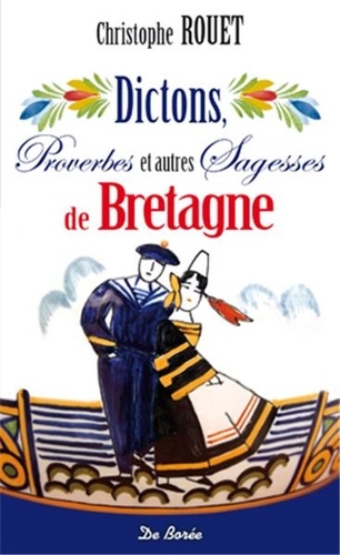 Dictons, proverbes et autres sagesses de Bretagne. Edition bilingue français-breton - Occasion
