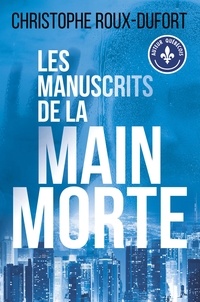 Christophe Roux-Dufort - Les manuscrits de la main morte.