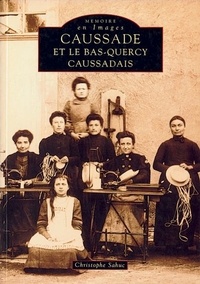 Christophe Sahuc - Caussade et le Bas-Quercy caussadais.
