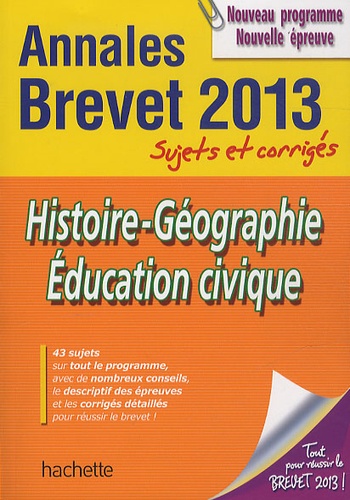 Christophe Saïsse - Histoire-Géographie Education civique Annales Brevet 2013 - Sujets et corrigés.