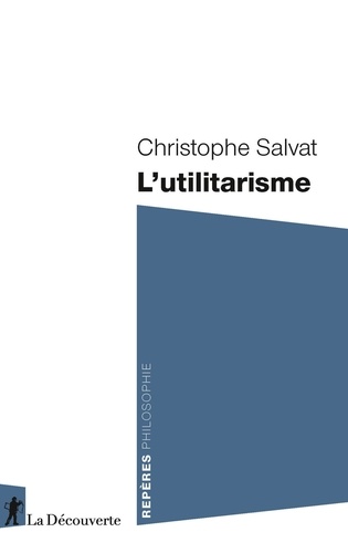 Christophe Salvat - L'utilitarisme.