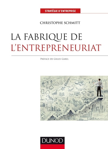 Christophe Schmitt - La fabrique de l'entrepreneuriat.