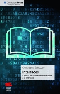Christophe Schuwey - Interfaces - L'apport des humanités numériques à la littérature.