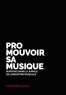 Christophe Sousa - Promouvoir sa musique - Survivez dans la jungle de l'industrie musicale.