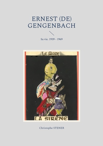 Ernest de Gengenbach. Sa vie - 1939-1969