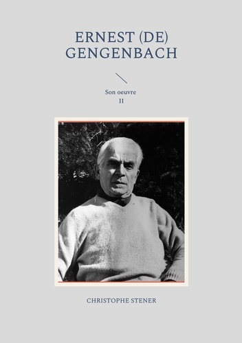 Ernest (de) Gengenbach. Son oeuvre - Tome 2