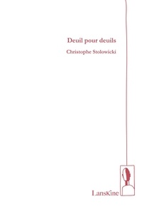 Christophe Stolowicki - Deuil pour deuils.