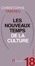 Christophe Tardieu - Et après ? #18 Les nouveaux-temps de la culture.