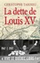 La dette de Louis XV. Le Québec, la France et De Gaulle