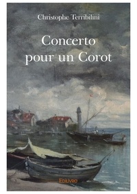 Christophe Terribilini - Concerto pour un Corot.