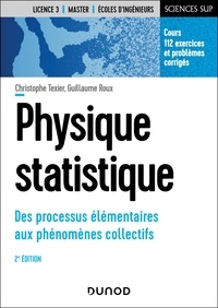 Christophe Texier et Guillaume Roux - Physique statistique - Des processus élémentaires aux phénomènes collectifs.