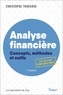 Christophe Thibierge - Analyse financière - Concepts, méthodes et outils.