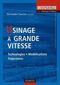 Christophe Tournier - Usinage à Grande Vitesse - Technologies, Modélisations, Trajectoires.