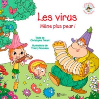 Christophe Tricart et Thierry Nouveau - Les virus - Même plus peur !.