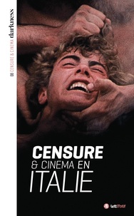 Christophe Triollet et Didier Lefèvre - Censure & cinéma en Italie.