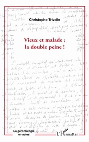 Vieux et la malade : la double peine !