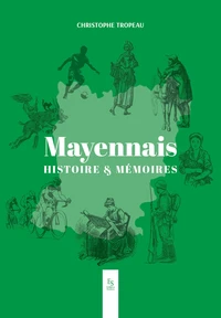 Mayennais Histoire & Mémoires