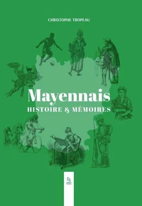 Mayennais Histoire & Mémoires