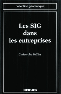 Christophe Tufféry - Les SIG dans les entreprises.