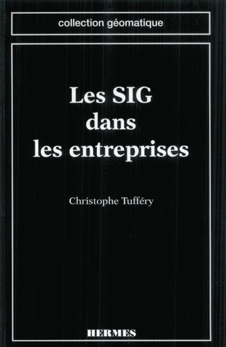Christophe Tufféry - Les SIG dans les entreprises.