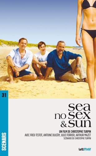 Sea, no sex and sun (scénario du film)