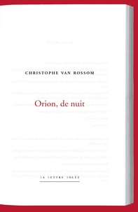 Christophe Van Rossom - Orion, de nuit.
