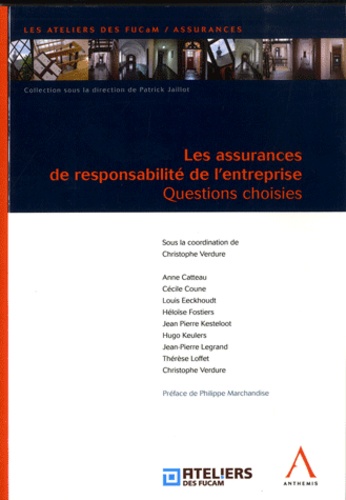 Christophe Verdure - Les assurances de responsabilité de l'entreprise - Questions choisies.