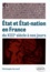 Etat et Etat-nation en France du XIIIe siècle à nos jours