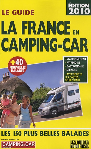 Christophe Veyrin-Forrer - Le Guide La France en camping-car - Les 150 plus belles balades.