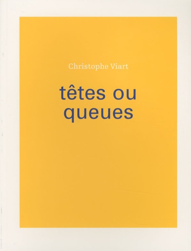 Christophe Viart - Têtes ou queues.