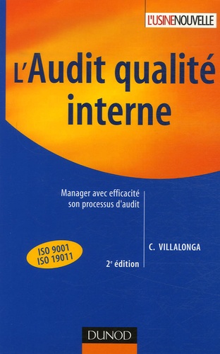 Christophe Villalonga - L'audit qualité interne - Manager avec efficacité son processus d'audit.