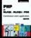 PHP et MySQL - MySQLi - PDO. Construisez votre application 2e édition