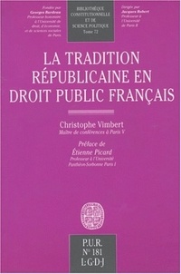 Christophe Vimbert - La notion de tradition républicaine en droit public français.