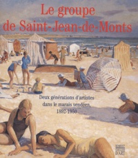 Le groupe de Saint-Jean-de-Monts. Deux générations dartistes dans le marais vendéen, 1892-1950.pdf