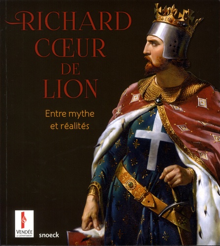 Christophe Vital - Richard Coeur de Lion - Entre mythe et réalités.
