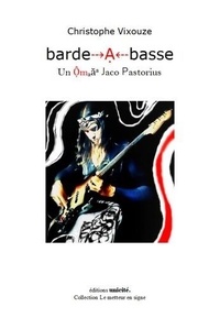 Christophe Vixouze - Barde A basse.