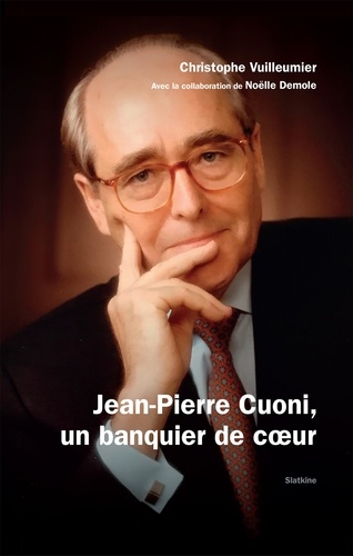 Jean-Pierre Cuoni, un banquier de coeur