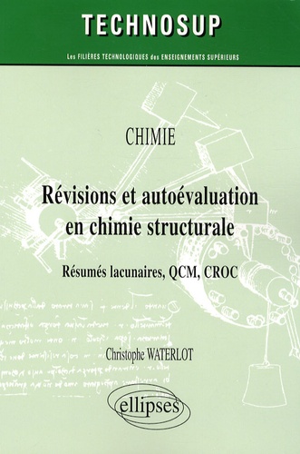 Chimie, Révisions et autoévaluation en chimie structurale. Résumés lacunaires, QCM, CROC