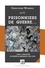 Prisonniers de guerre…. …Dans l'industrie de guerre allemande (1940-1945)