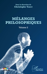 Christophe Yahot - Mélanges philosophiques - Volume 2.