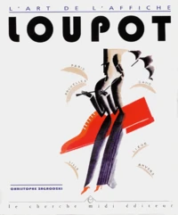 L'Art De L'Affiche : Loupot (1892-1962)