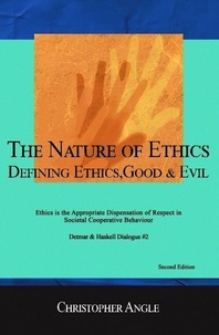  Christopher Angle - The Nature of Ethics: Defining Ethics, Good &amp; Evil.