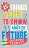Christopher Barnatt - 25 Things You Need to Know About the Future.