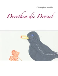 Dorothea die Drossel