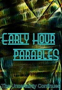  Christopher Besonen - Early Hour Parables - The Parable Collection, #3.