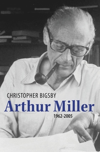 Arthur Miller. 1962-2005