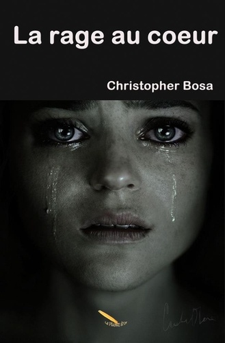 Christopher Bosa - La rage au coeur.