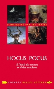 Christopher Bouix et Anne-Marie Ozanam - Hocus Pocus - A l'école des sorciers en Grèce et à Rome.