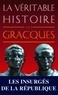 Christopher Bouix - La véritable histoire des gracques.