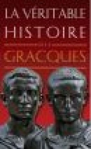 La véritable histoire des gracques